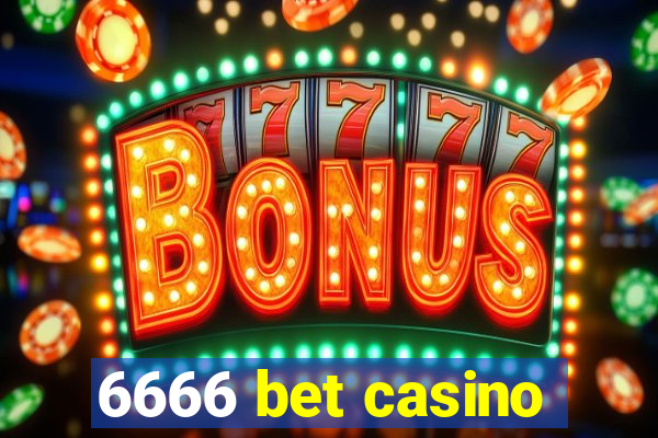 6666 bet casino